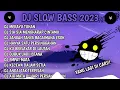 Download Lagu DJ SLOW BASS TERBARU 2023 || DJ VIRAL TIKTOK FULL BASS 🎵 DJ MERAYU TUHAN X BILA NANTI | FULL ALBUM