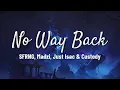 SFRNG, Madzi, Just Isac \u0026 Custody - No Way Back (Lyrics)