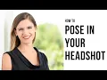 How to pose and look natural in your headshot or personal branding photoshoot