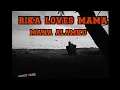 Download Lagu RIKA LOVES MAMA_MANA ALAMKU