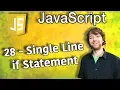 JavaScript Programming Tutorial 28 - Single Line if Statement