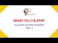 Grade calculator in Html CSS and JavaScript - Determine your final grade PART