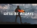 Download Lagu Gideon Walker - We'll be always (Lyrics)