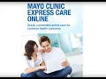 Using Mayo Clinic Express Care Online