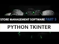 Store Management Software Using Python Tkinter - 3 Inserting Into Database Part 1