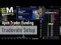Quick Apex Trader Funding Tradovate Account Setup 2026