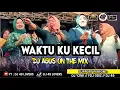 Download Lagu DJ AGUS TERBARU YANG LAGI VIRAL WAKTU KU KECIL SOUND FYP TIKTOK