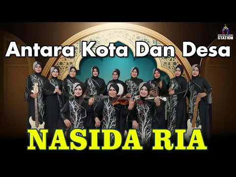 Download MP3 Nasida Ria - Antara Kota Dan Desa (Music Video)