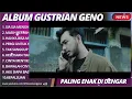 Download Lagu Gustrian geno full album
