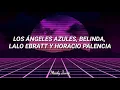 Los Ángeles Azules, Belinda, Lalo Ebratt y Horacio Palencia - Amor A Primera Vista (Letra)