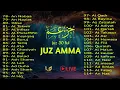 Lagu Ngaji Merdu Juz 30 Full { JUZ AMMA } Pengantar Tidur, Pembuka Pintu Rejeki, Kabul Hajat,By Alaa Aqel