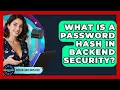 What Is A Password Hash In Backend Security - Server Logic Simplified