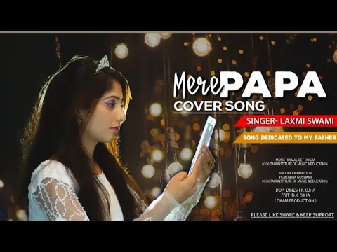 Download MP3 Mere Papa Song Full Video | Laxmi Swami | New Cover Song | Tulsi Kumar, Khushali Kumar