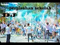 DJ PERPISAHAN SEKOLAH [ MASA MASA SMA ] REMIX