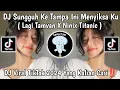 Download Lagu DJ LAGI TAMVAN X NINIX TITANIC I DJ GOYANG DAYUNG MELODI MENGKANE FYP VIRAL TIKTOK 2024 FULL BASS