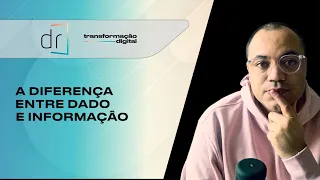 Qual a diferença entre Dado e informação?