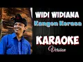 Download Lagu Kangen kerasa - Widi widiana (KARAOKE)