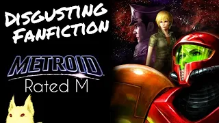 Disgusting Fanfiction - Metroid Rated M