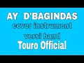 Lagu Ay - Dbagindas viral tiktok versi band cover instrument by touro official