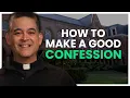 How to Make a Good Confession Step-By-Step from a Catholic Priest