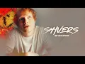 Download Lagu Vietsub | Shivers - Ed Sheeran | Lyrics Video
