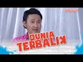 Lagu Dadang dan Akum mengomentari nasihat pak Kemed dan meledeknya | DUNIA TERBALIK Eps 627 PART 3
