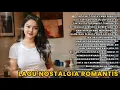 Download Lagu KOMPILASI NOSTALGIA TERBAIK | LAGU ROMANTIS SEPANJANG MASA 🎶 | CINTA INI TAK PERNAH SELESAI