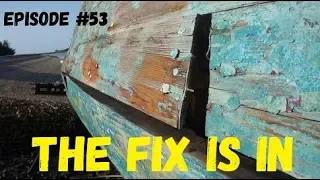The Fix is In, Wind over Water, Episode #53