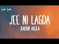 Download Lagu Karan Aujla - Jee Ni Lagda (Lyrics)