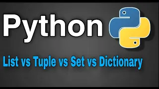 Python Tutorial 30 - List vs Tuple vs Set vs Dictionary