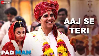 aaj se teri akshay kumar u0026 radhika apte arijit singh amit trivedi padman
