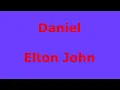 Daniel -  Elton John - with lyrics