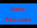 Download Lagu Daniel -  Elton John - with lyrics