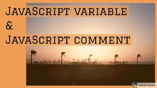 Part - 3 JavaScript variable and JavaScript comment