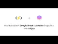 Use NoCodeAPI Google Sheet Airtable Endpoint with Divjoy