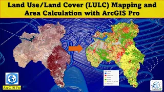 Land Use Land Cover LULC Mapping Area Calculation with ArcGIS Pro