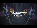 Lagu hypnotic (bestpart) - isq「edit audio」