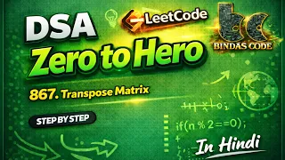 LeetCode 867 Transpose Matrix Easy Java Solution DSA Zero to Hero