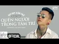 Download Lagu Quên Người Trong Tâm Trí - Hot Boy Xăm Trổ (Official M/V) | Sự Trở Lại Ngọt Ngào Của Bita