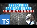 TypeScript For Beginners 2 Typing Arrays Objects and Data Structures