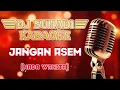 Download Lagu KARAOKE JANGAN ASEM - EMEK ARYANTO (NADA WANITA)