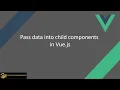 Pass data parent to child component in Vue js