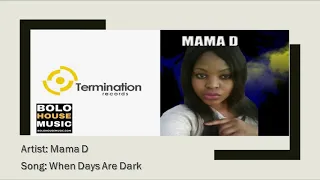 mama d when days are dark new hit 2019 