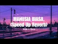 Download Lagu -Yovie \u0026 Nuno Manusia Biasa (Speed Up Reverb)