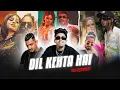 Download Lagu MC STAN - DIL KEHTA HAI FT. EMIWAY X DIVINE | RAHUL RP