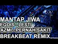 Download Lagu Dj breakbeat remix mantap jiwa lesti egois-azmi pernah sakit
