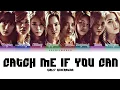 Lagu Girls’ Generation (소녀시대) – Catch Me If You Can (Color Coded Lyrics)