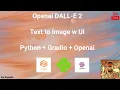 Generate images using Openai w Web UI Gradio Python