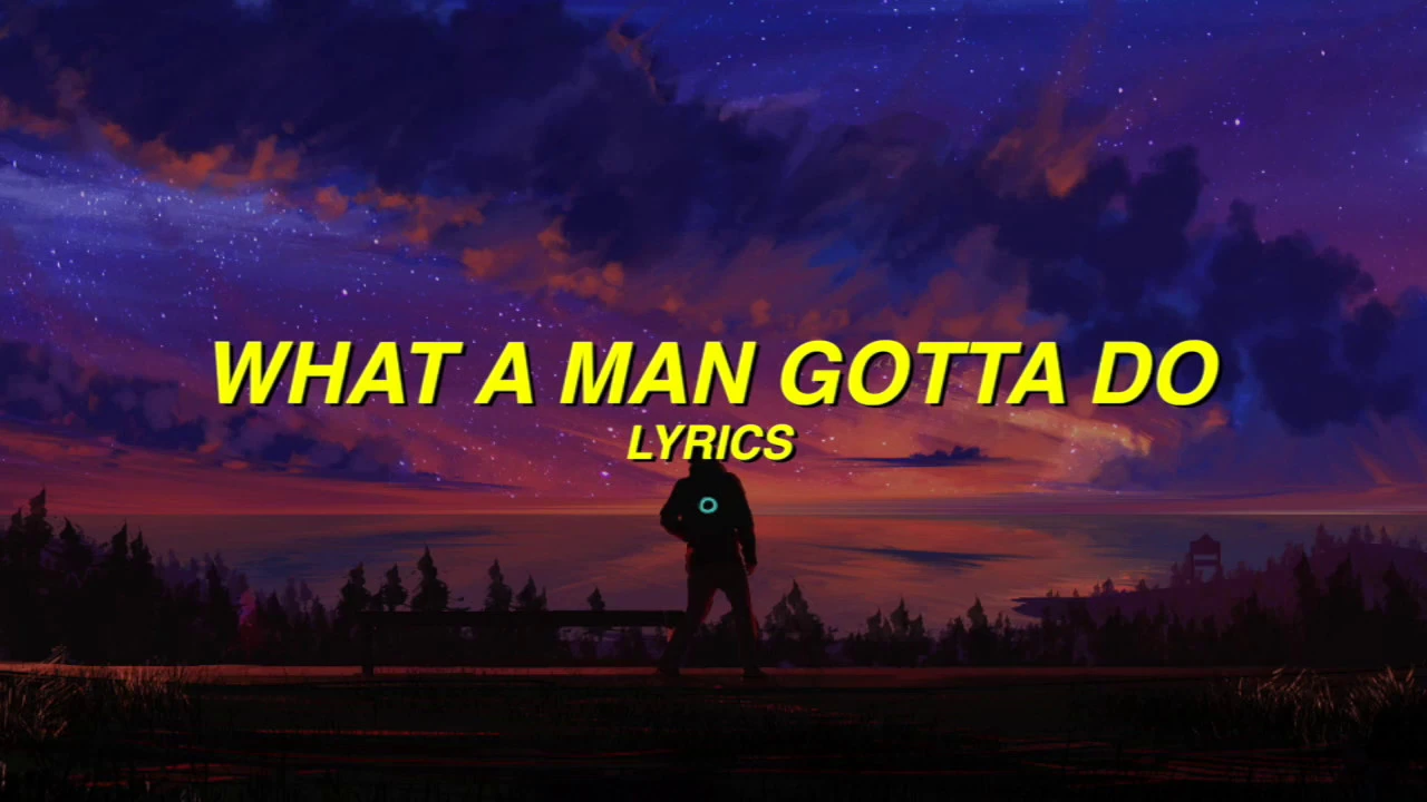 Jonas Brothers - What A Man Gotta Do (Lyrics)