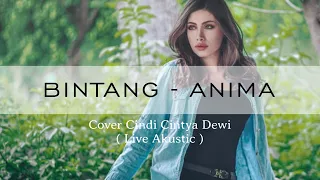 Download Bintang - Anima Cover Cindi Cintya Dewi ( Cover Video Clip ) - Lirik Lagu MP3